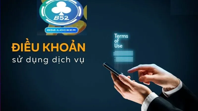 Điều khoản và điều kiện tại B52 club là gì?