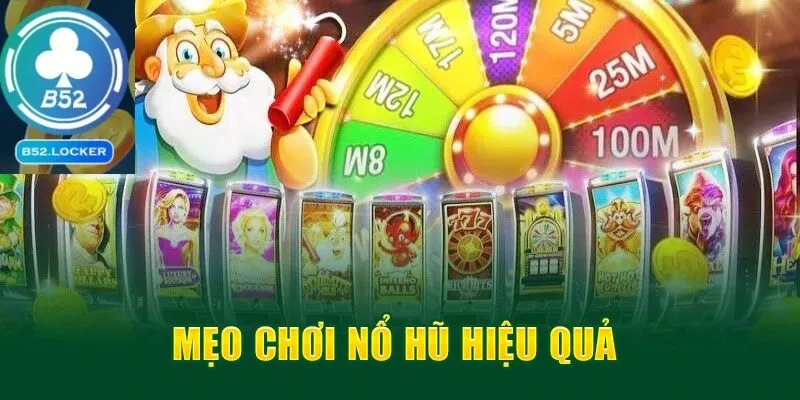 Mẹo chơi nổ hũ Cq9 hiệu quả